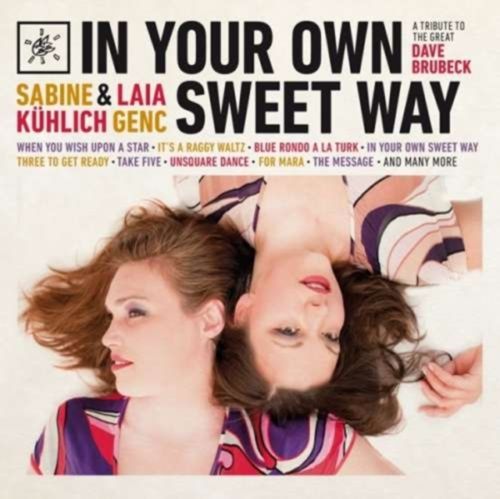 In Your Own Sweet Way; A Tribute To Dave Brubeck by Sabine Kuhlich & Laia Genc - CD Cover 