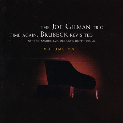 Joe Gilman Trio, Time Again: Brubeck Revisited, Vol One - CD cover 