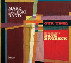 Our Time: Reimagining Dave Brubeck by Mark Zaleski - Album cover